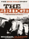 The Bridge (eBook): The Eric Volz Story